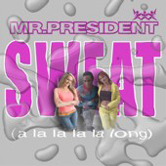 Mr President_Sweat